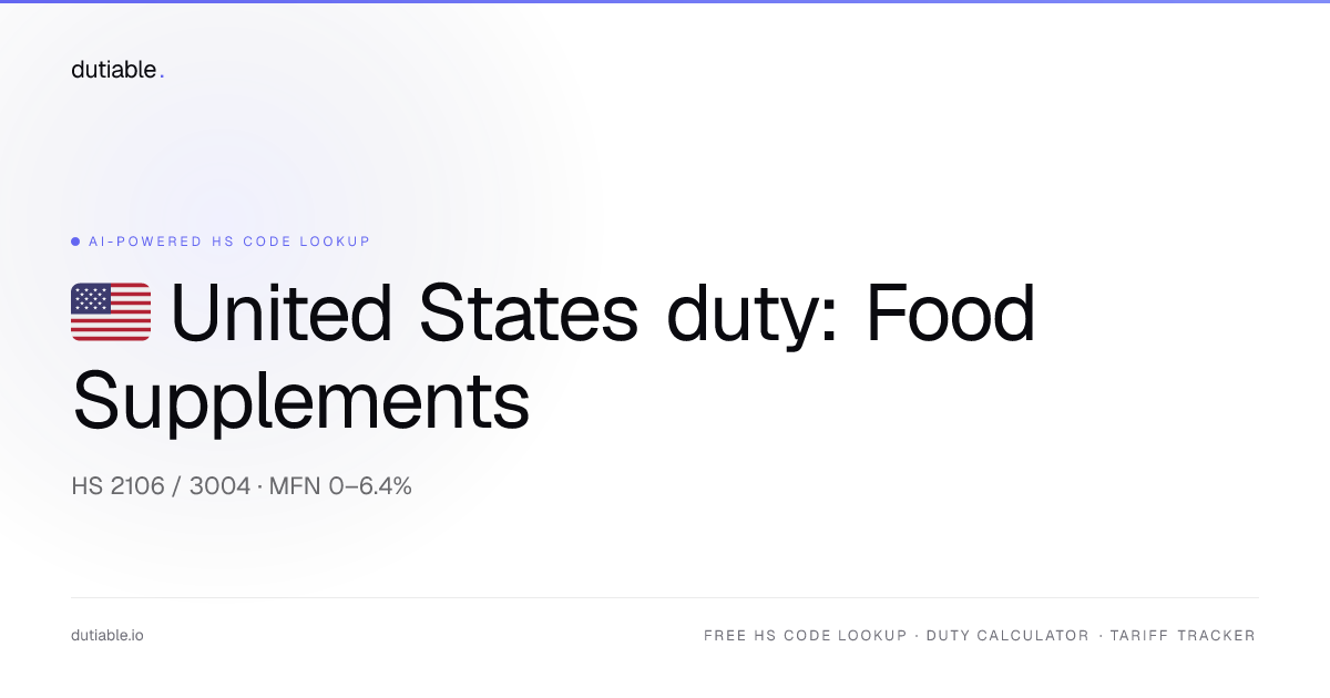 United States Food Supplements & Vitamins Import Duty Rate 2026 — 0–6.4 ...