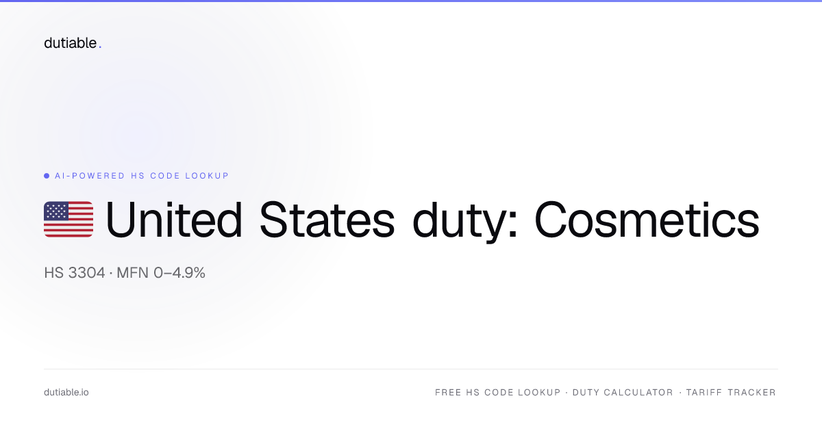 United States Cosmetics & Skincare Import Duty Rate 2026 — 0–4.9% on HS ...