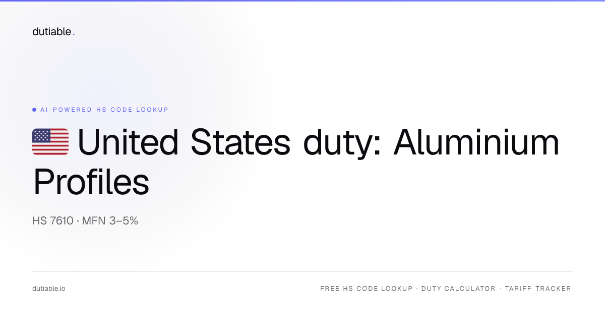 United States Aluminium Profiles & Windows Import Duty Rate 2026 — 3–5% ...