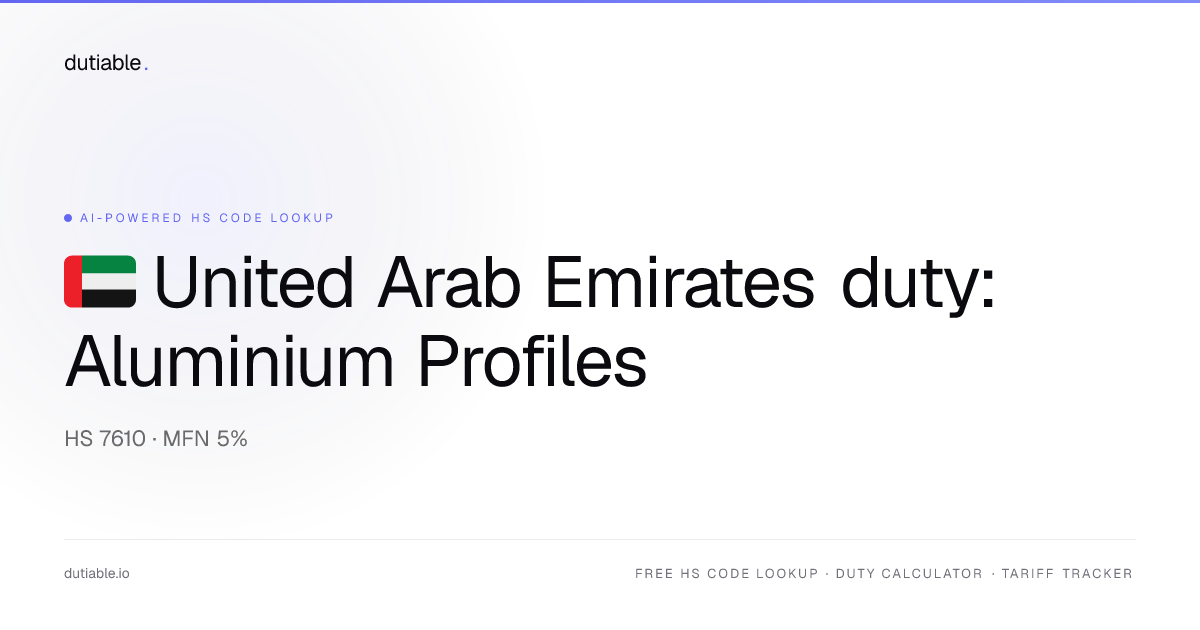 United Arab Emirates Aluminium Profiles & Windows Import Duty Rate 2026 ...