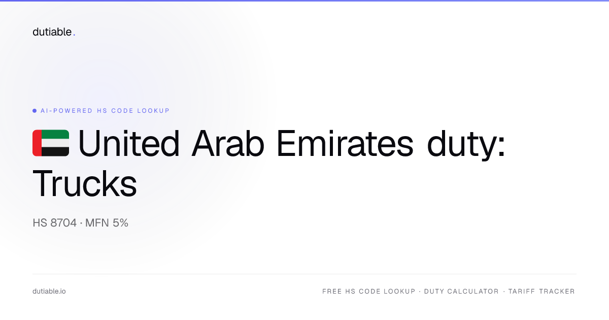 United Arab Emirates Trucks & Commercial Vehicles Import Duty Rate 2026 ...